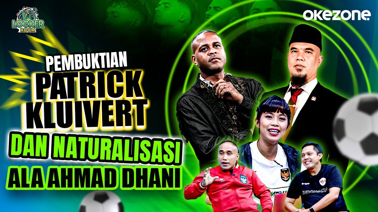 [FULL] Pertaruhan PSSI Pilih Kluivert Latih Timnas hingga Kontroversi Ahmad Dhani | Locker Room