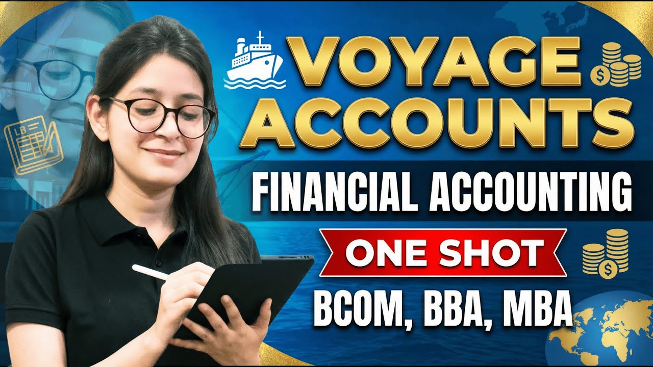 Voyage Accounts One Shot 🔥| Concept | Numericals | Financial Accounting | B.Com/BBA/MBA/M.Com