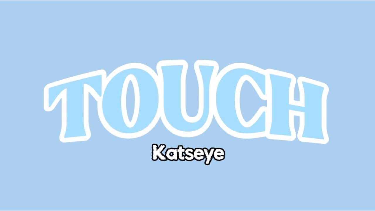 Touch-Katseye
