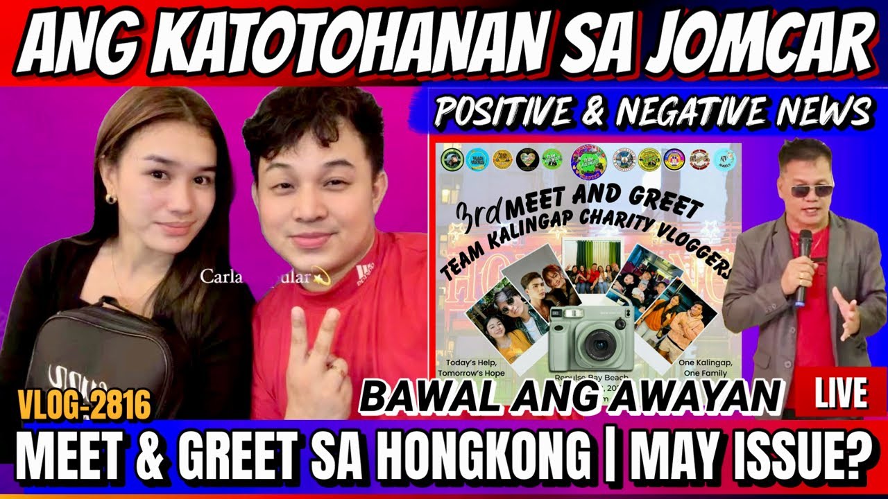 ⭕️ ANO ANG TOTOONG STATUS NG JOMCAR? MAY GOOD & BAD NEWS? MEET & GREET SA HONGKONG MAY HINDI PUPUNTA