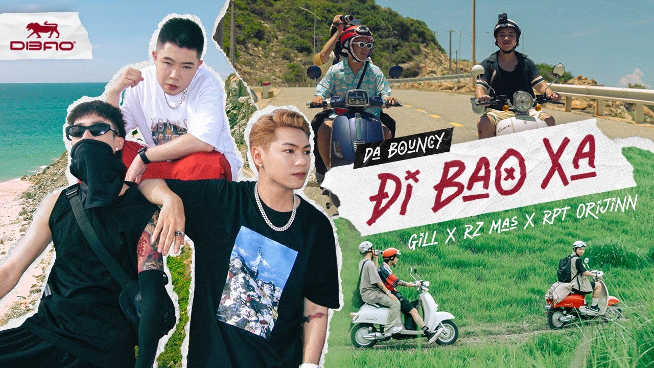 ĐI BAO XA (DA BOUNCY) - GILL x RPT ORIJINN x RZ MAS | OFFICIAL MV
