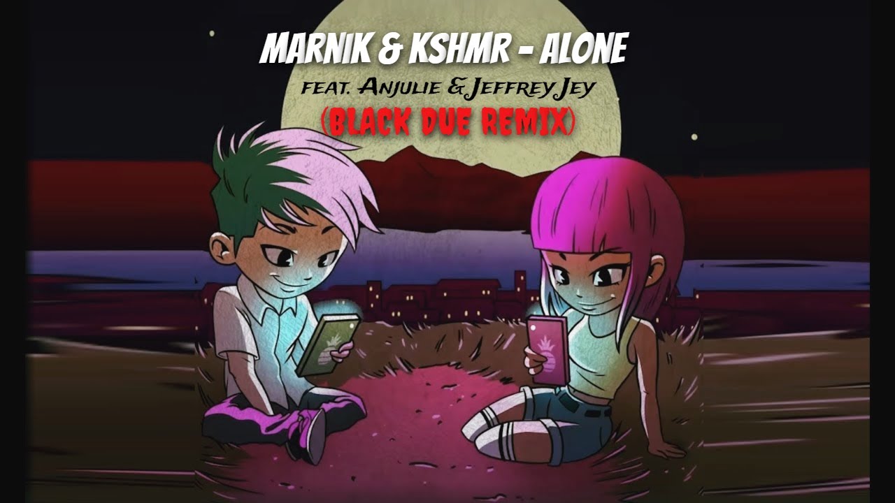 Marnik & KSHMR - Alone (BLACK DUE REMIX) NOWOŚĆ 2020