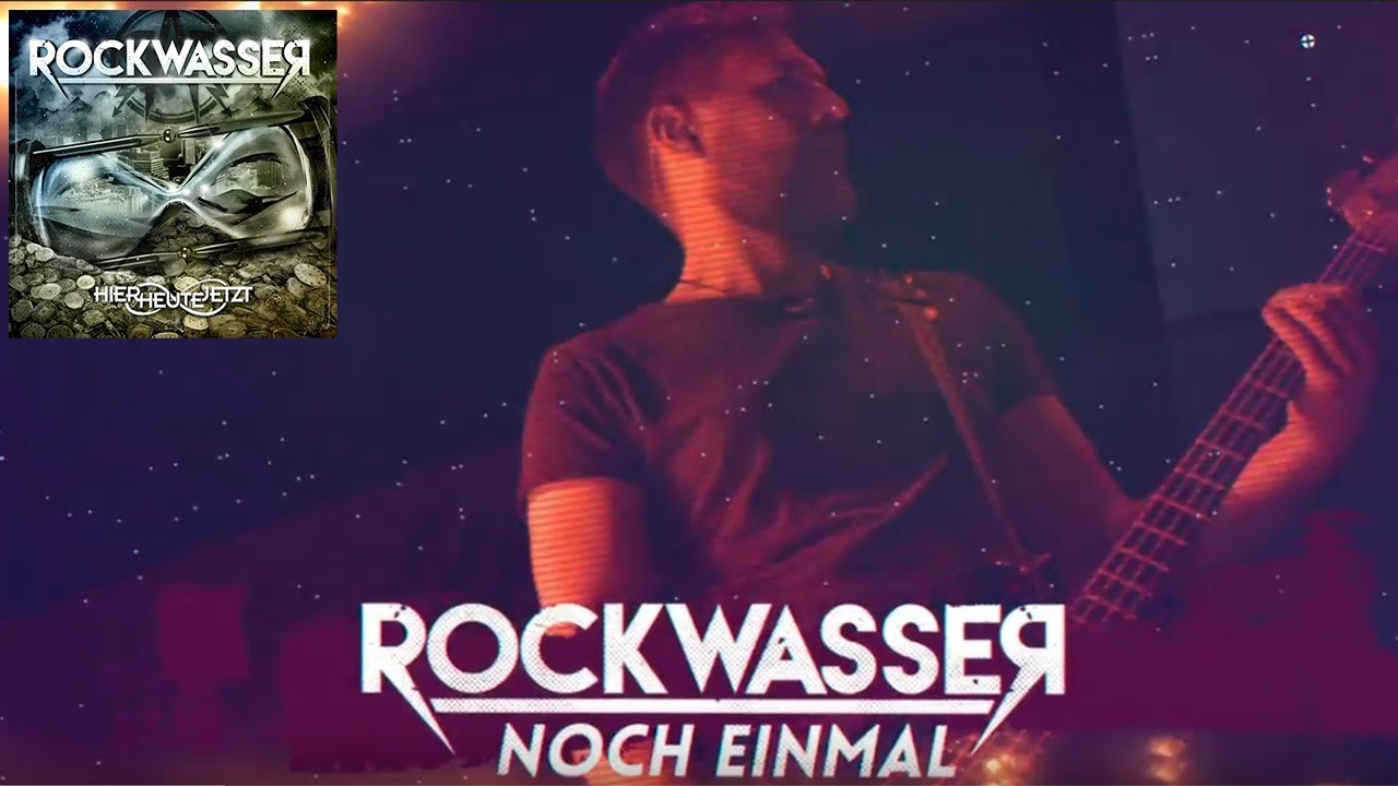 Rockwasser - Noch einmal [Offizielles Video]