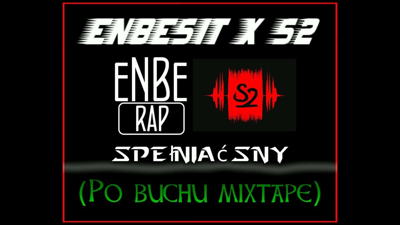 eNBesit x S2 - Spełniać sny (RP Beats)PoBuchu mixtape