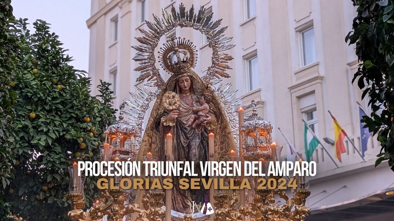 Procesión triunfal Virgen del Amparo | Glorias Sevilla 2024