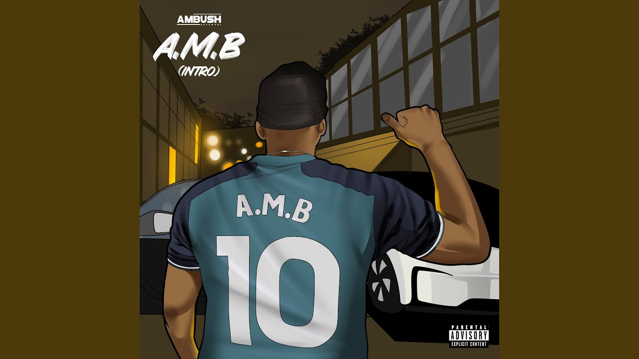 A.M.B (Intro)