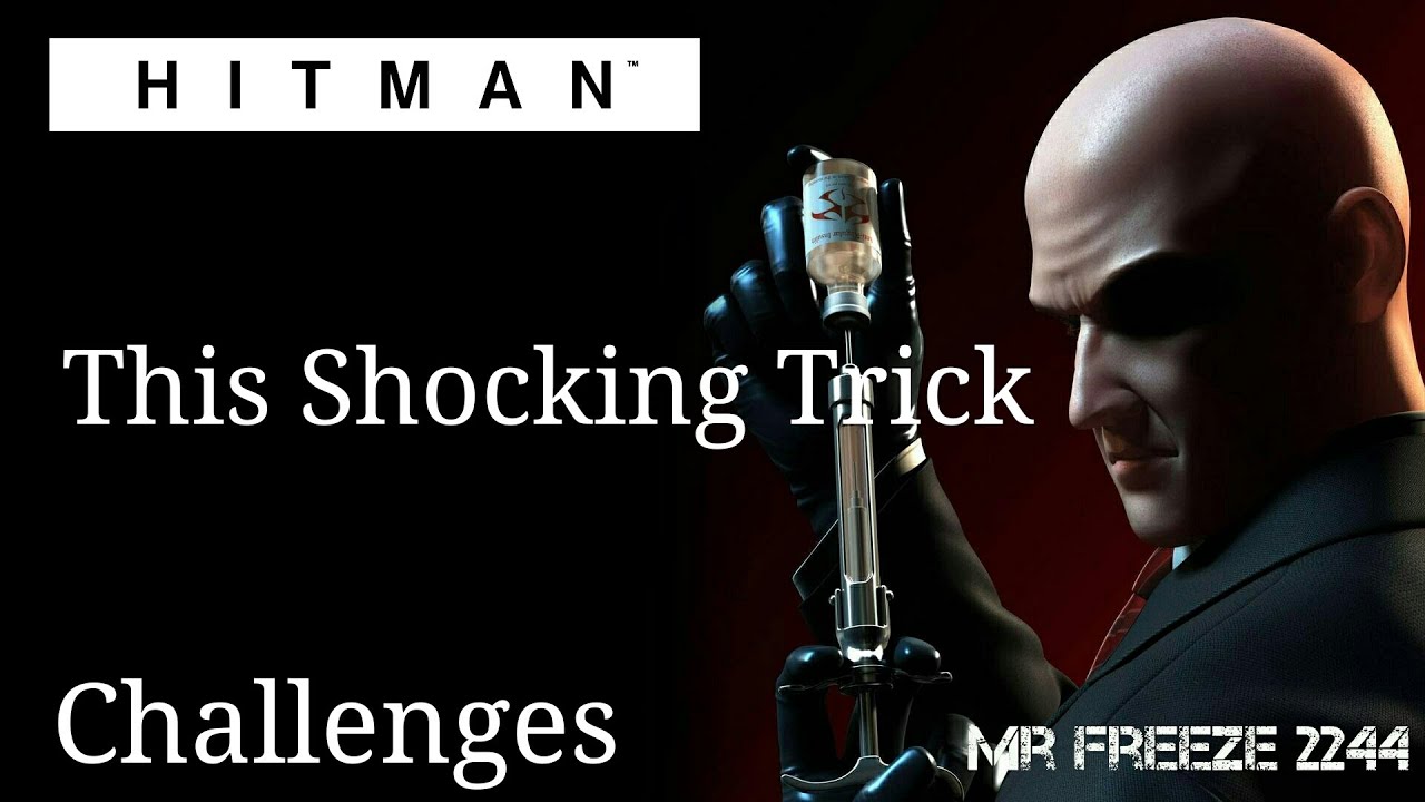 HITMAN 2016 - This Shocking Trick - Challenge/Feat