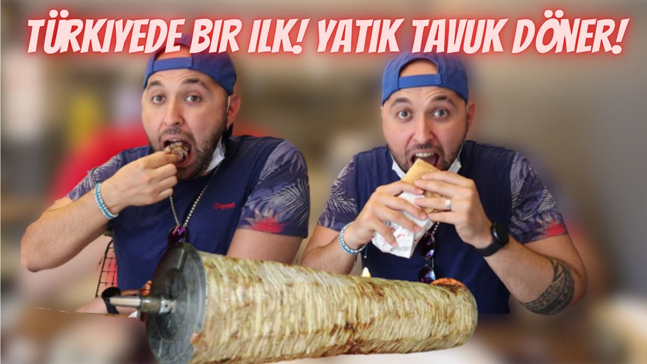TÜRKİYEDE BİR İLK YATIK TAVUK DÖNER! BURSA LEZZETLERİ