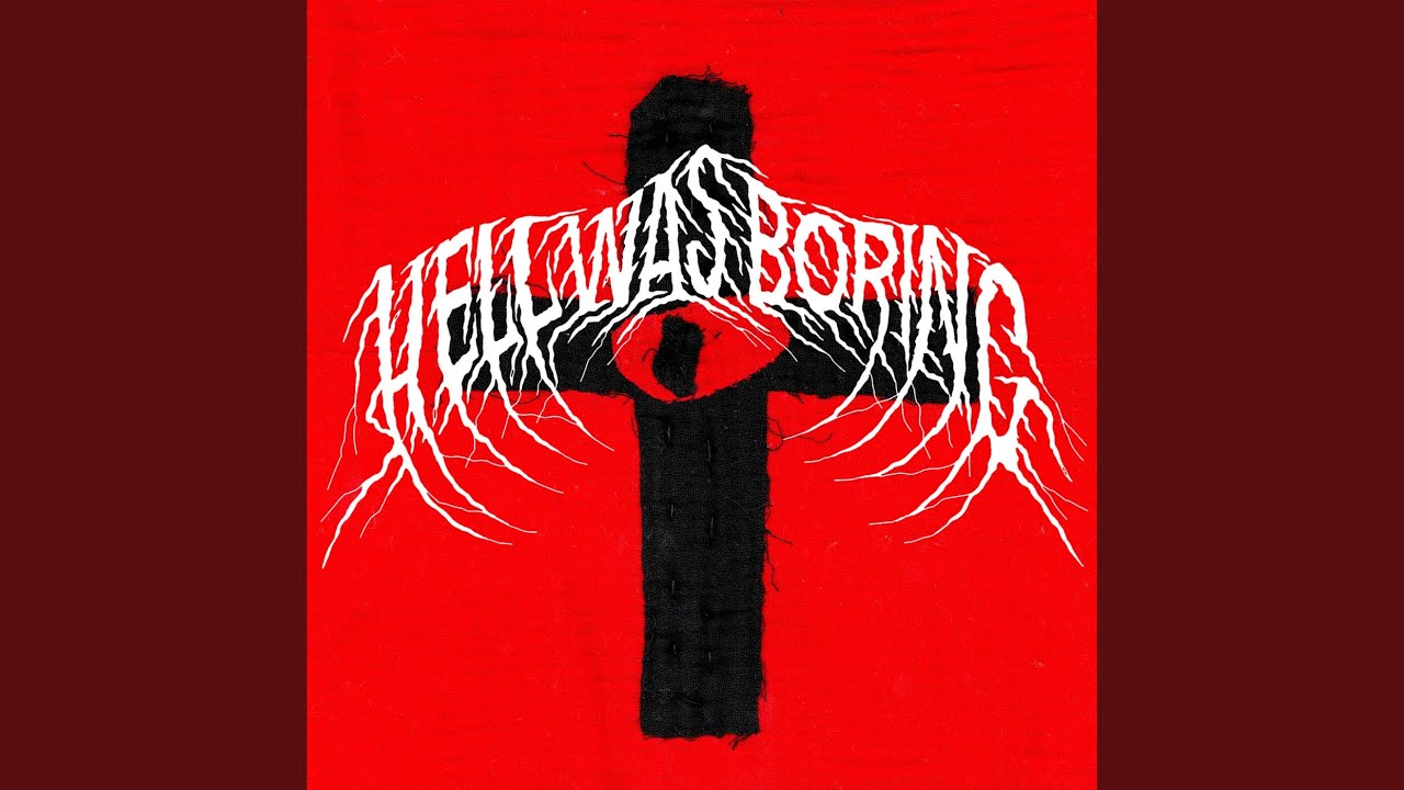 Hell Was Boring