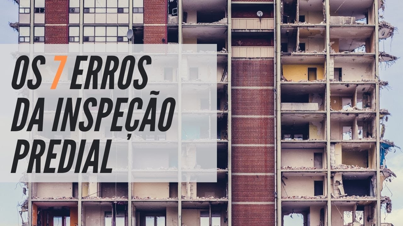 Os 7 erros da inspeção predial