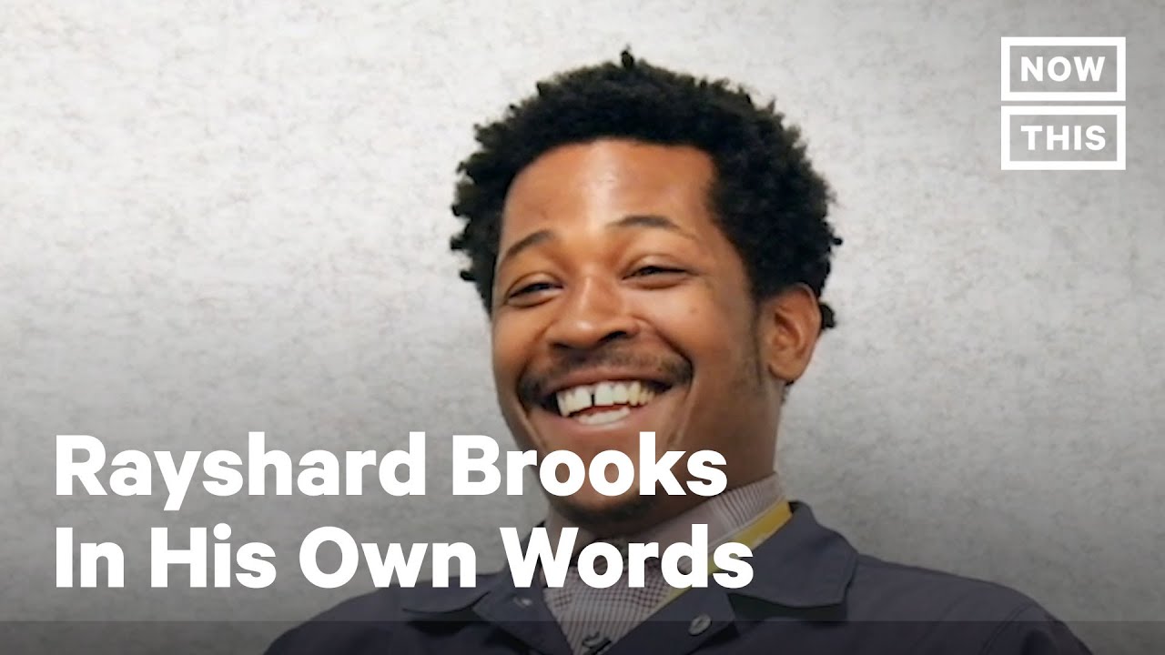 Rayshard Brooks, In His Own Words | NowThis