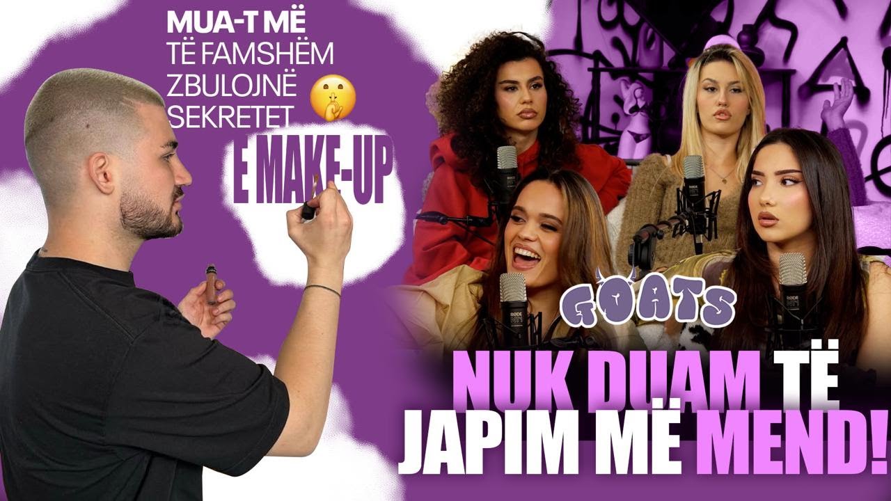 Vlonjatët Mendjemëdhenj?! Zbulojmë truket e MUA-ve shqiptarë | GOATS, EPISODI 19