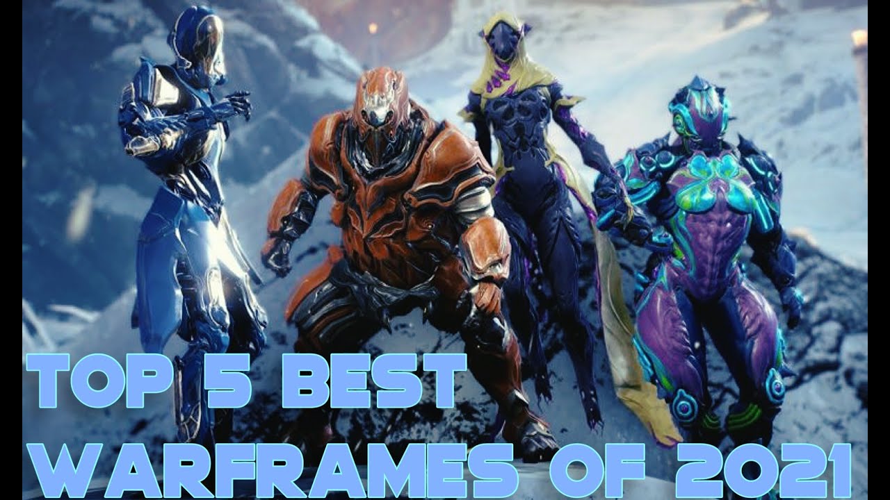 Top 5 Best Warframes Of 2021 | Warframe