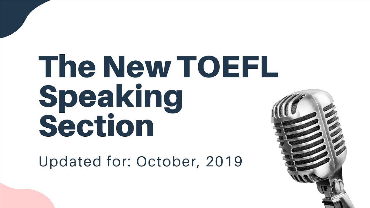 Everything You Need to Know about the New TOEFL Speaking Section