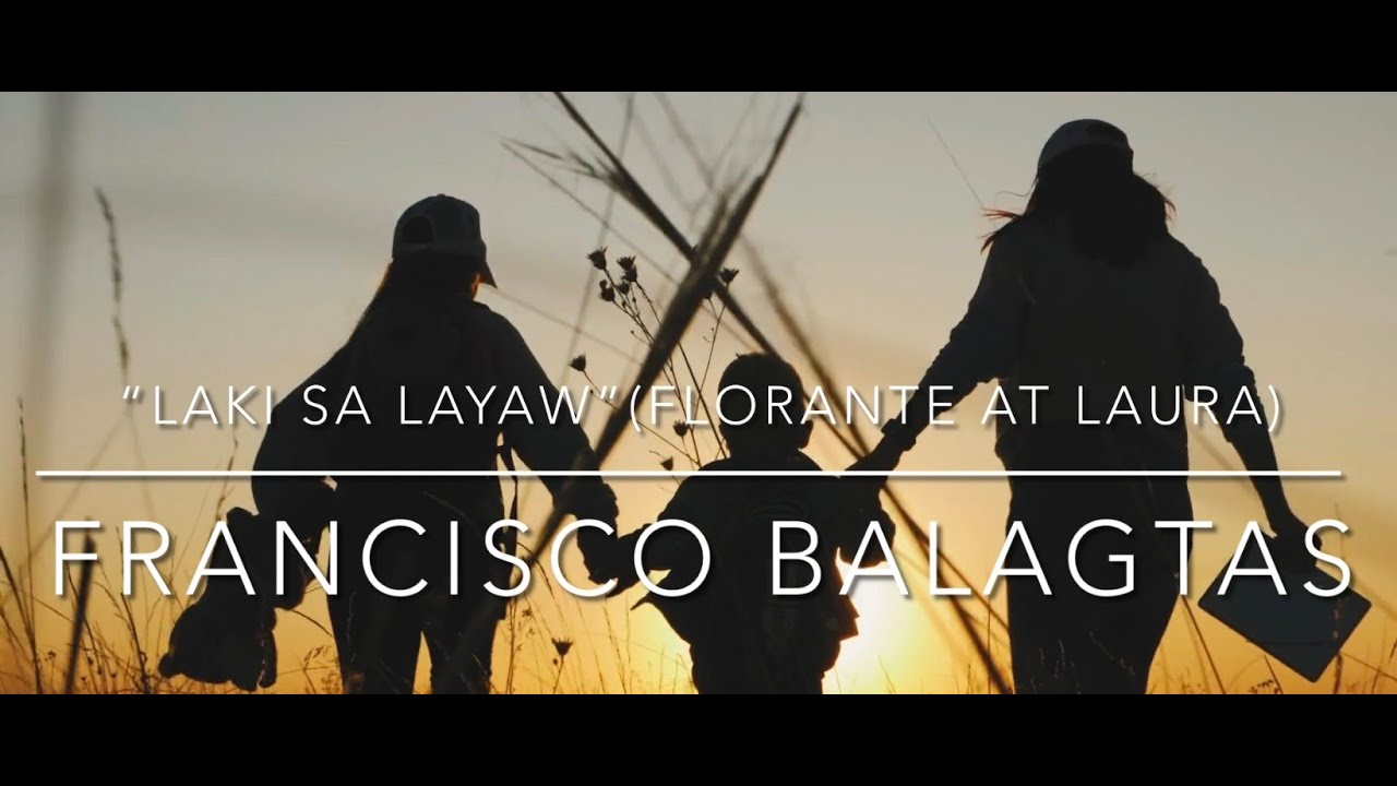 “Laki Sa Layaw” from the poem “Florante at Laura” by Francisco Balagtas #filipino #famouspoets