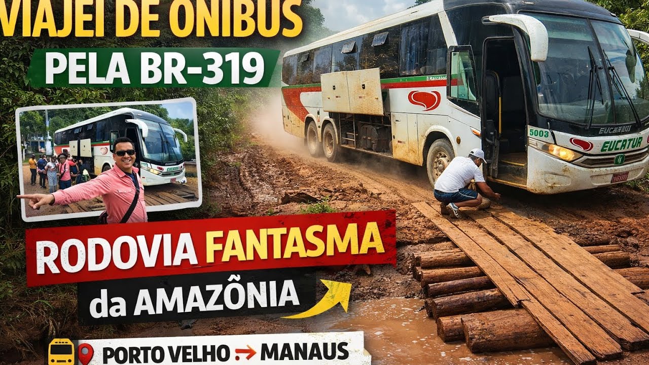A estrada mais temida do Brasil: viagem de &ocirc;nibus pela BR-319 #1 