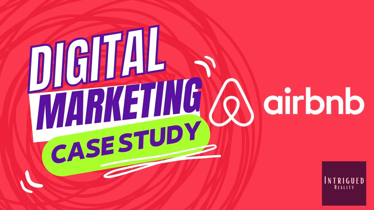Digital Marketing Case Study - Airbnb's 'Live There' Campaign