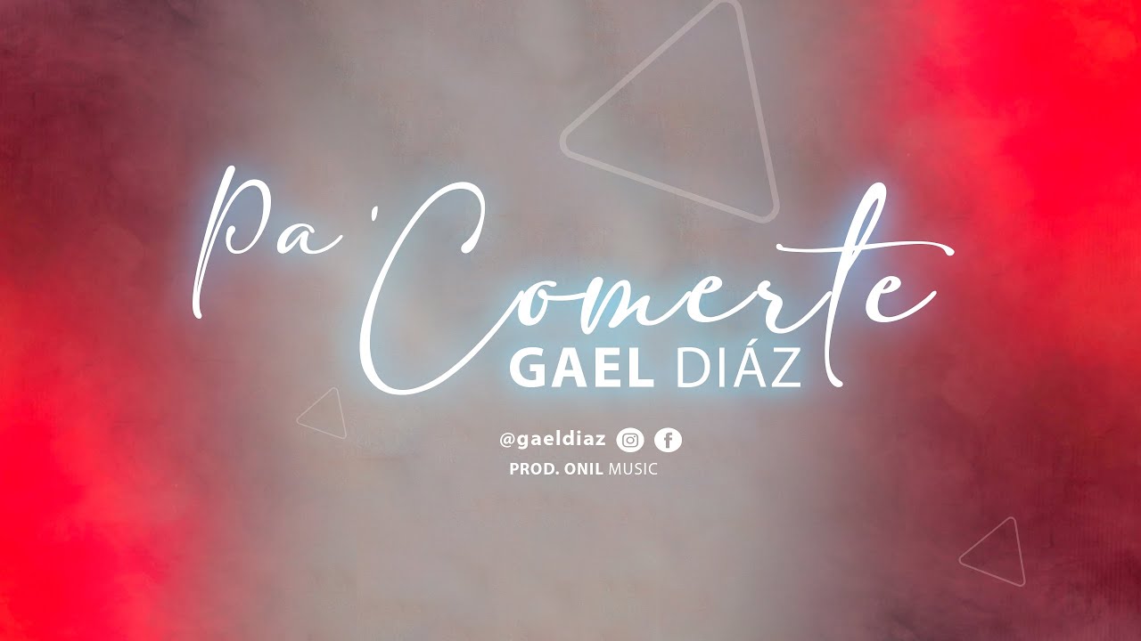 Gael - Pa´ Comerte  (Audio Oficial)