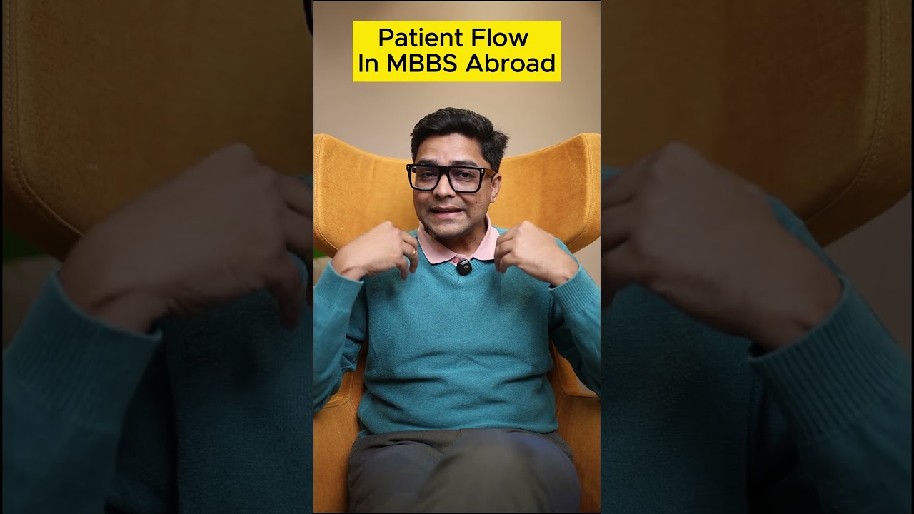 Patient Flow In MBBS Abroad | Why MBBS Abroad 