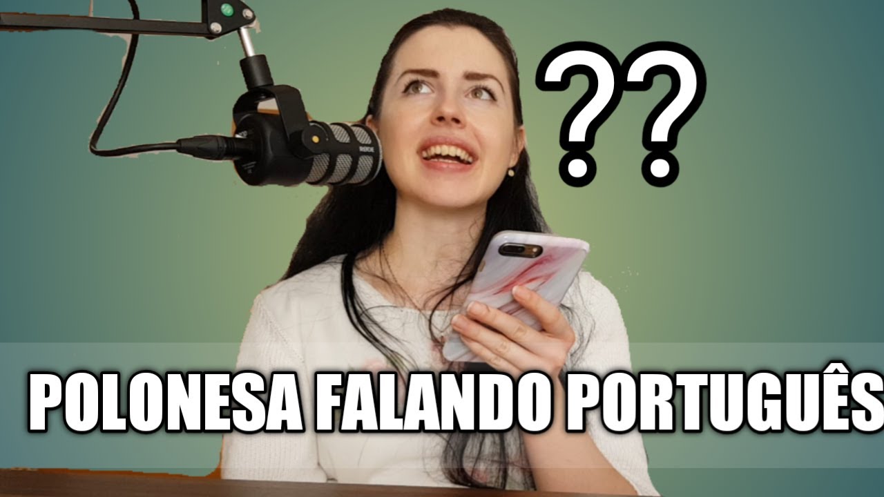 O que uma polonesa acha difícil no português?