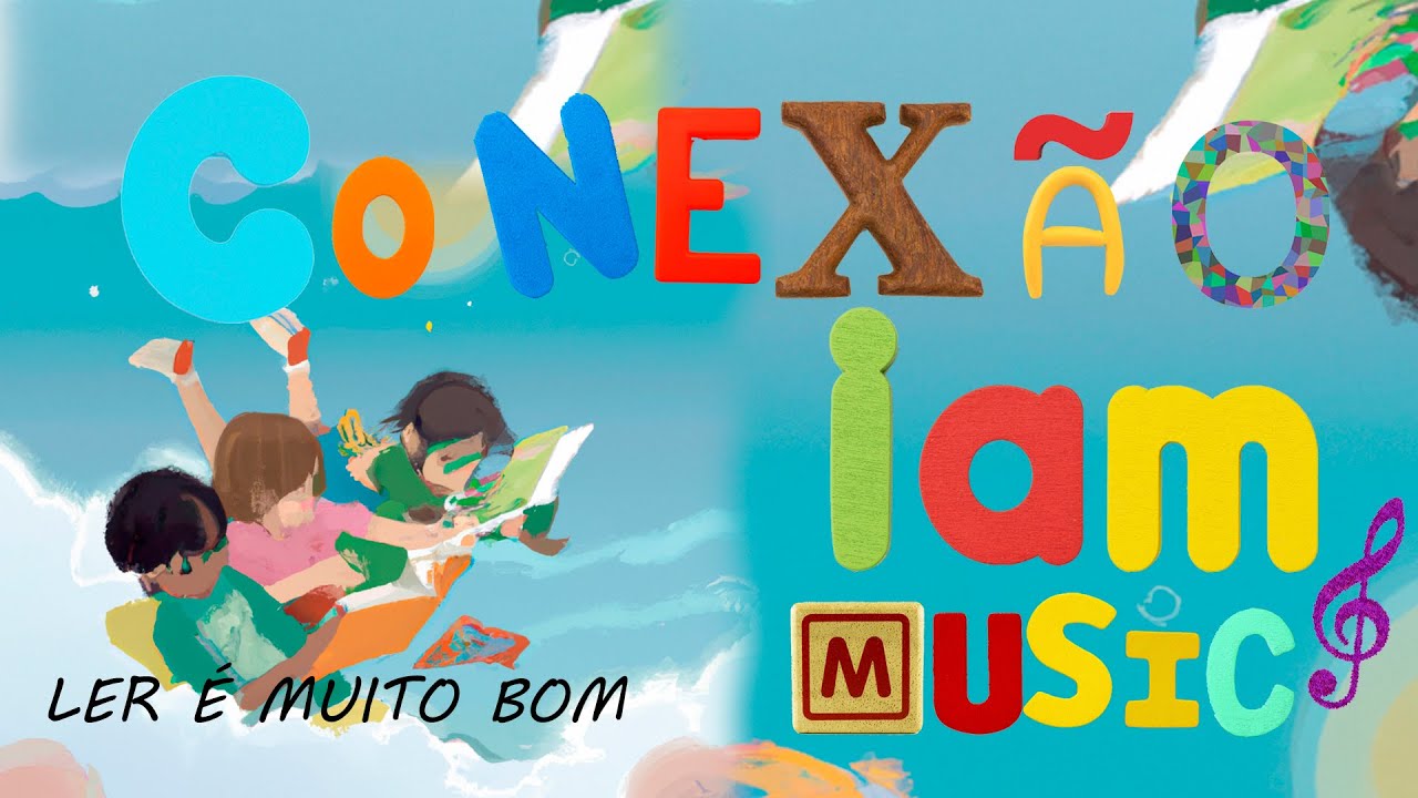 LER É MUITO BOM - CONEXÃO IAM MUSIC