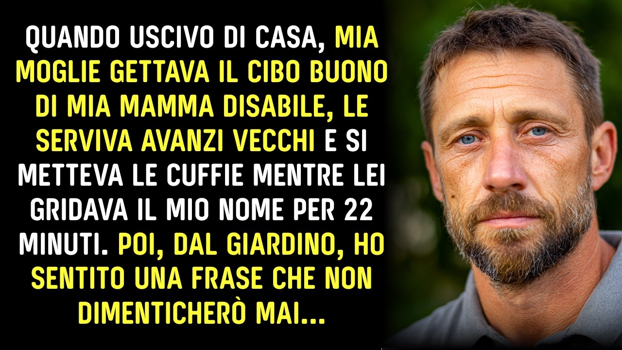 Mia Moglie Trattava Mia Madre Disabile Come Spazzatura Quando Non C’ero