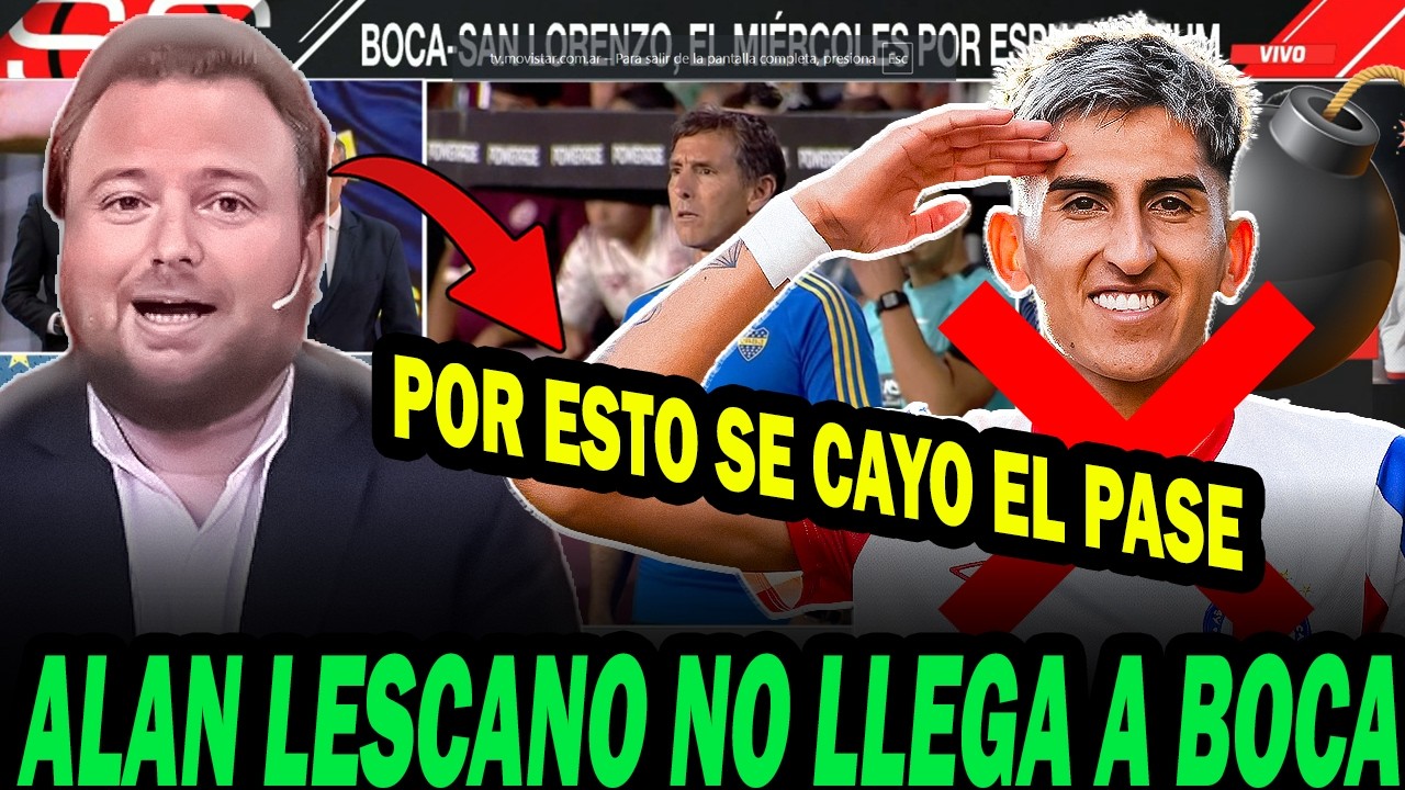 BOMBAZO de Agusto Cesar ► ¡Alan Lescano NO JUGARA en #Boca! 🔥