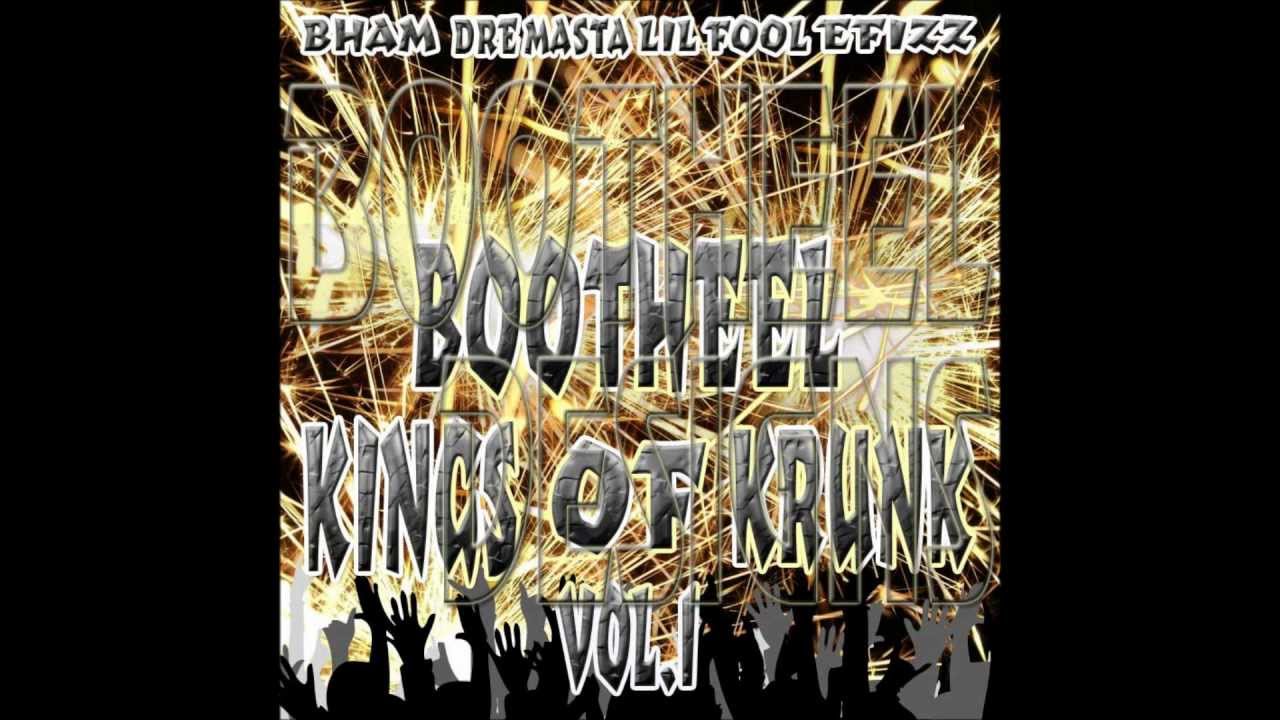 BOOTHEEL KINGS OF KRUNK VOL.1 - MY SWAG.wmv