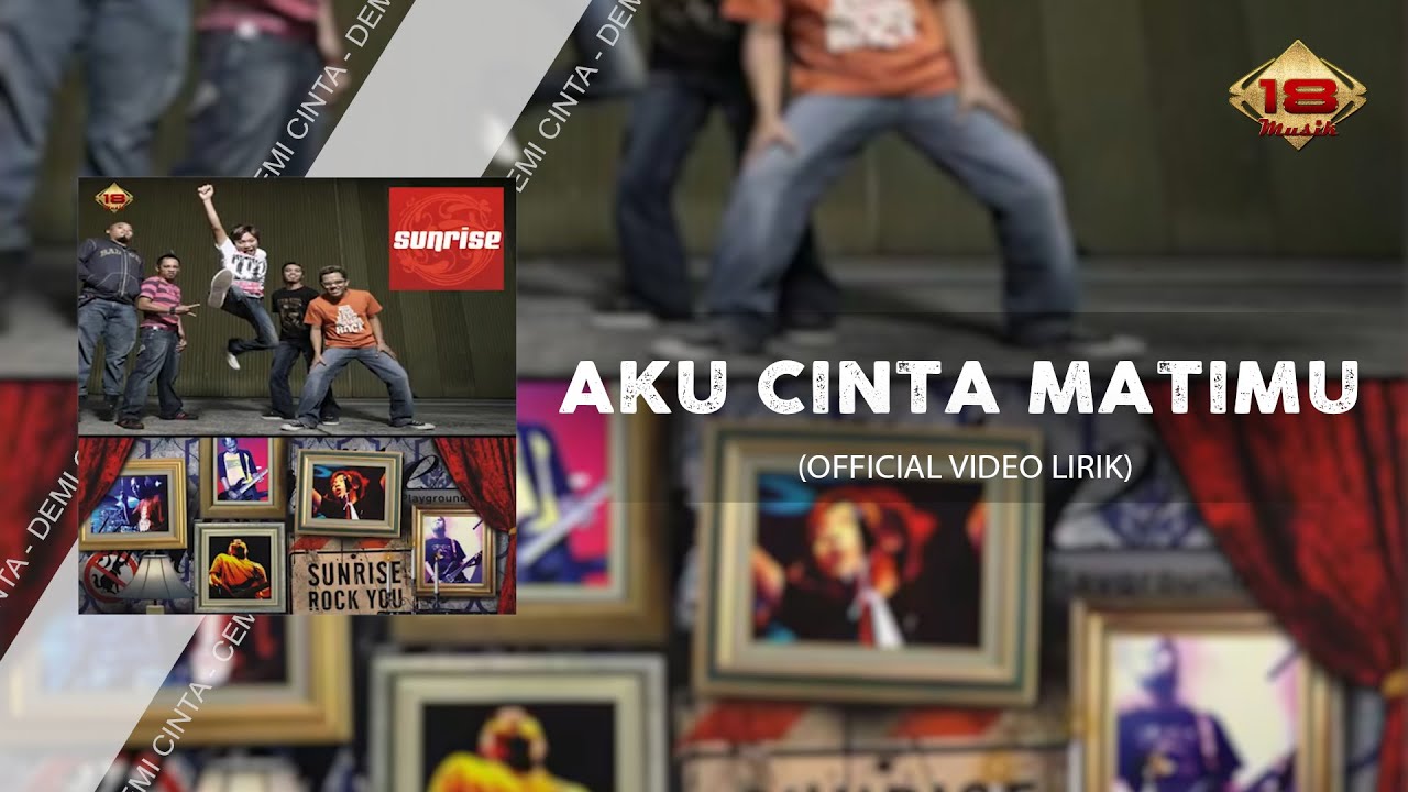 SUNRISE - AKU CINTA MATIMU (Official Lyric Video)