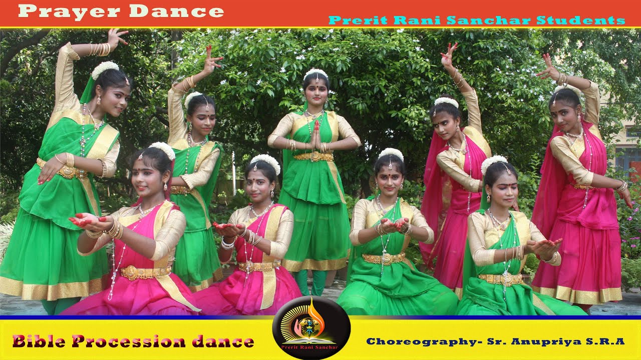वचन तेर। भ्।गव।न सबके लिये वरद।न , Bible procession  dance / Choreography Sr. Anupriya S.R.A