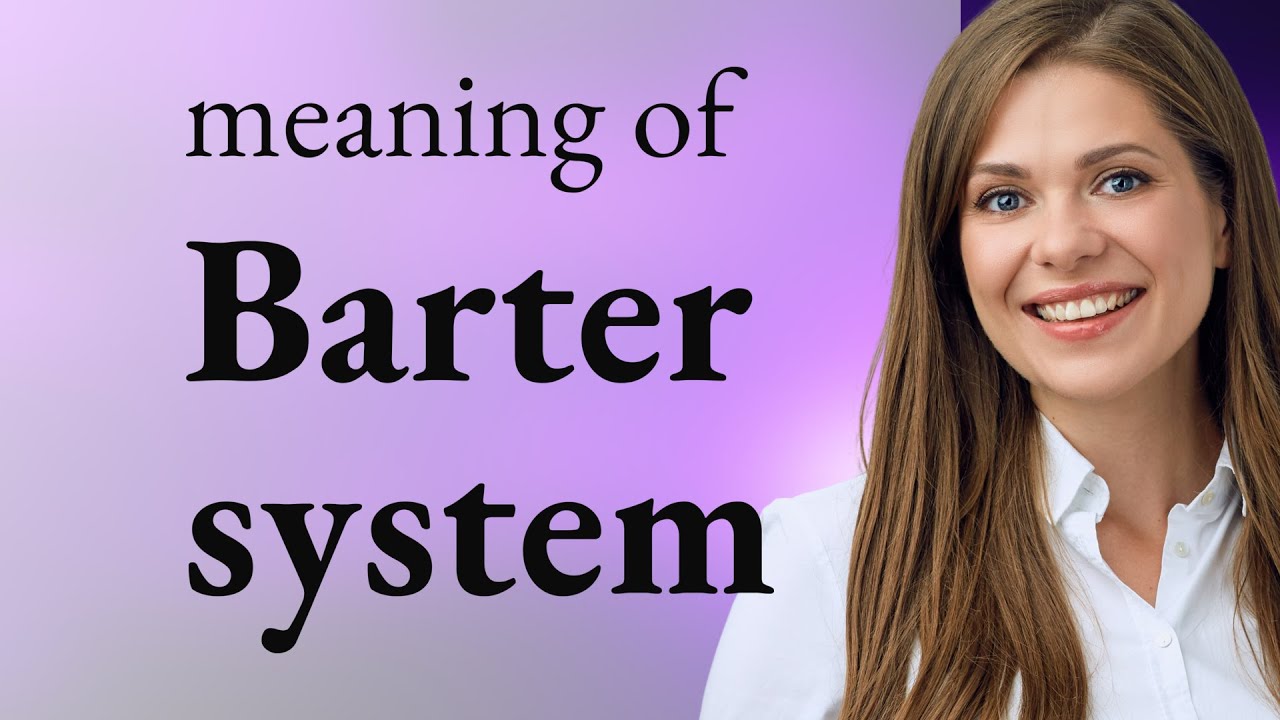 Understanding the Barter System: A Simple Guide