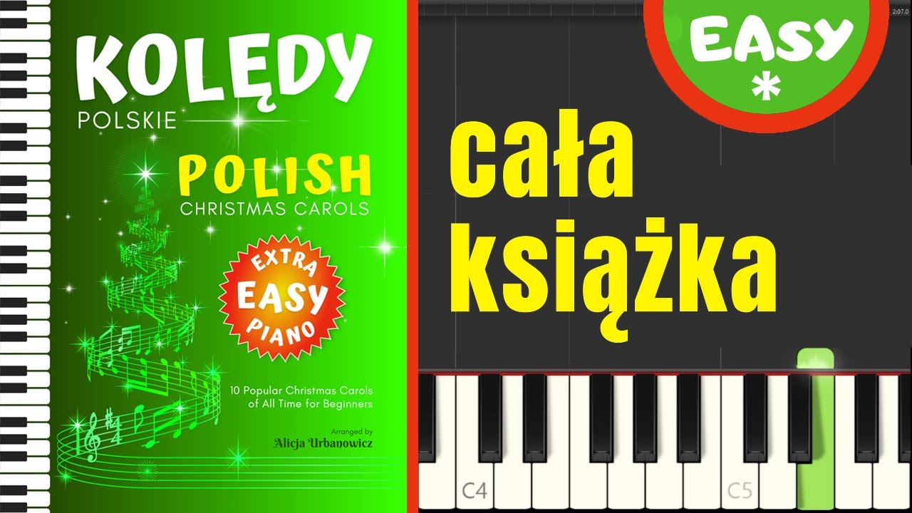 Kolędy Polskie NAJPROSTSZE I Polish Christmas Carols EXTRA Easy Piano Sheet Music for Beginners NUTY