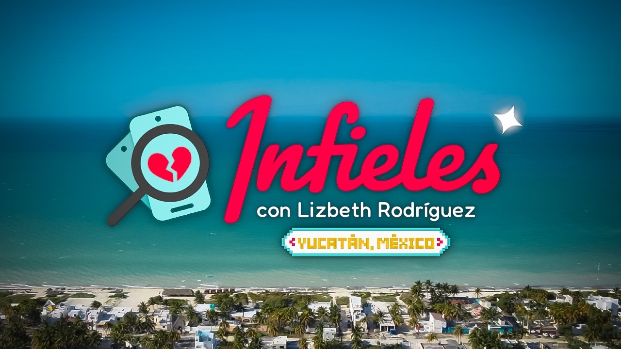 TRAILER: Infieles Temporada 10 | YUCAT&Aacute;N ❤️&zwj;🔥