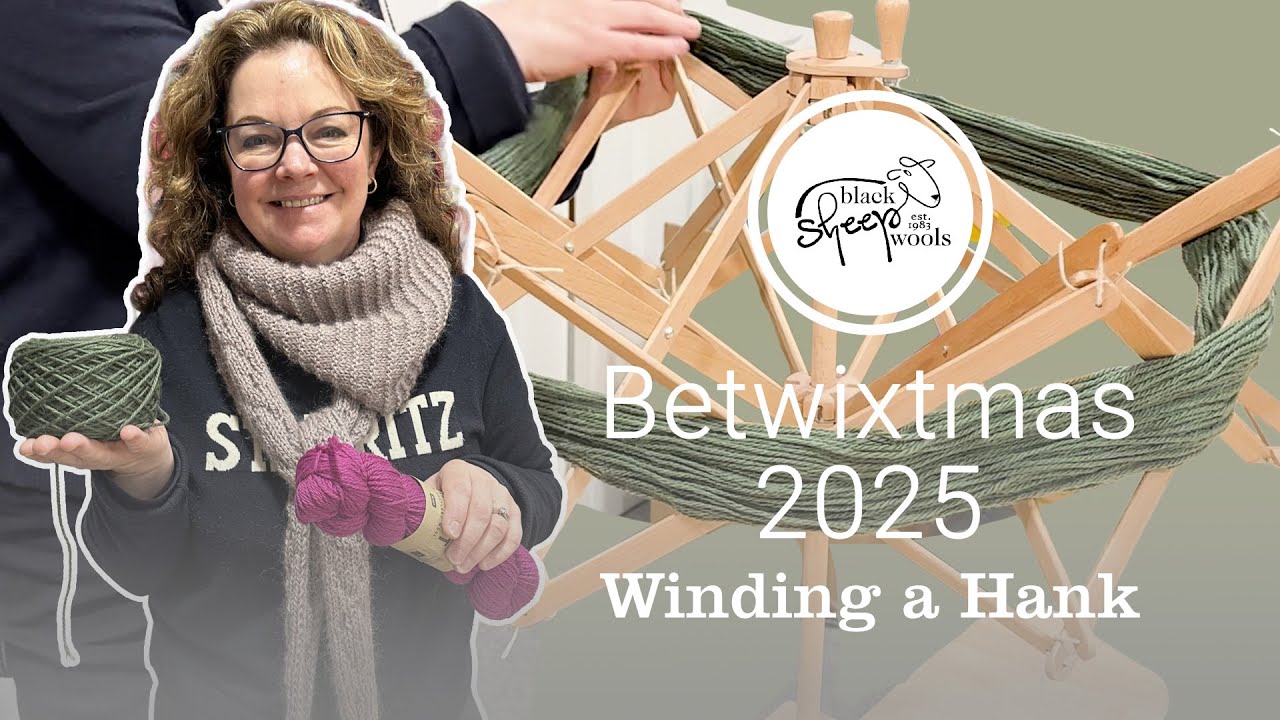 Winding a hank into a ball of yarn - Betwixtmas 2025