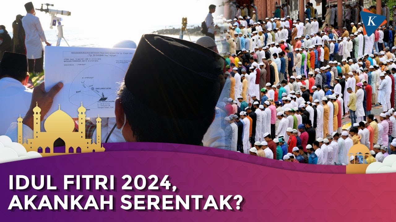 Sidang Isbat Hari Raya Idul Fitri Besok 9 April 2024, Apakah Lebaran Akan Serentak?