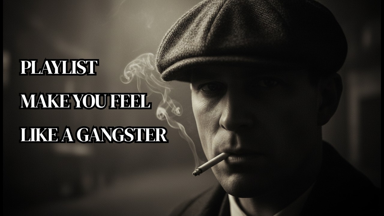 Playlist Make You Feel Like a Gangster | DGM | (vol.1) #darkblues #gentlemanmusic #peakyblinders