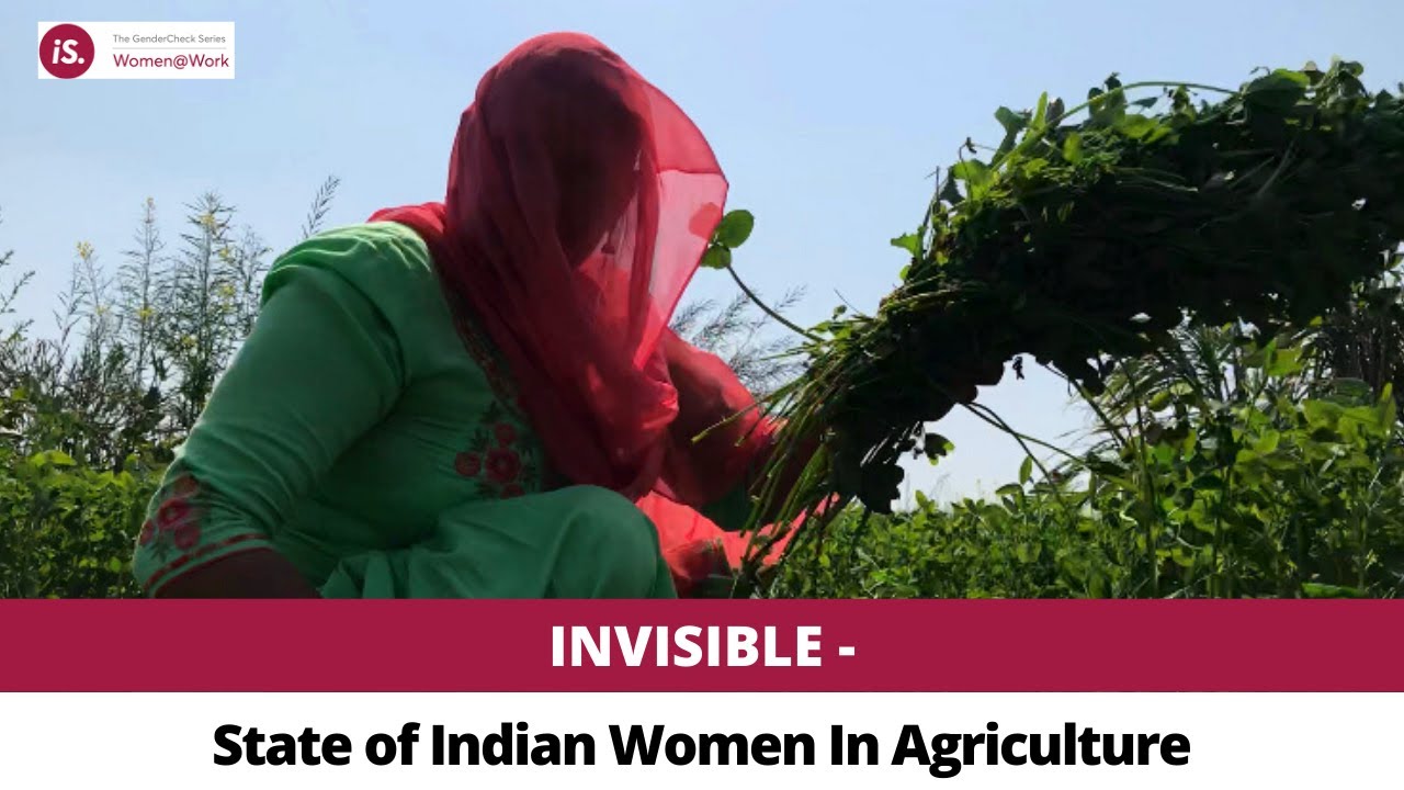Invisible - State of Indian Women Farmers in Agriculture | Women@Work | DataBaaz