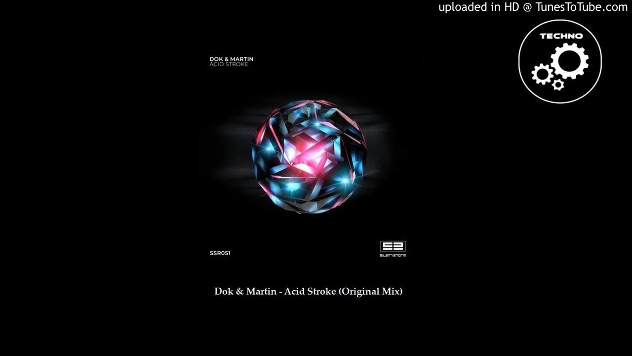 Dok & Martin - Acid Stroke (Original Mix)