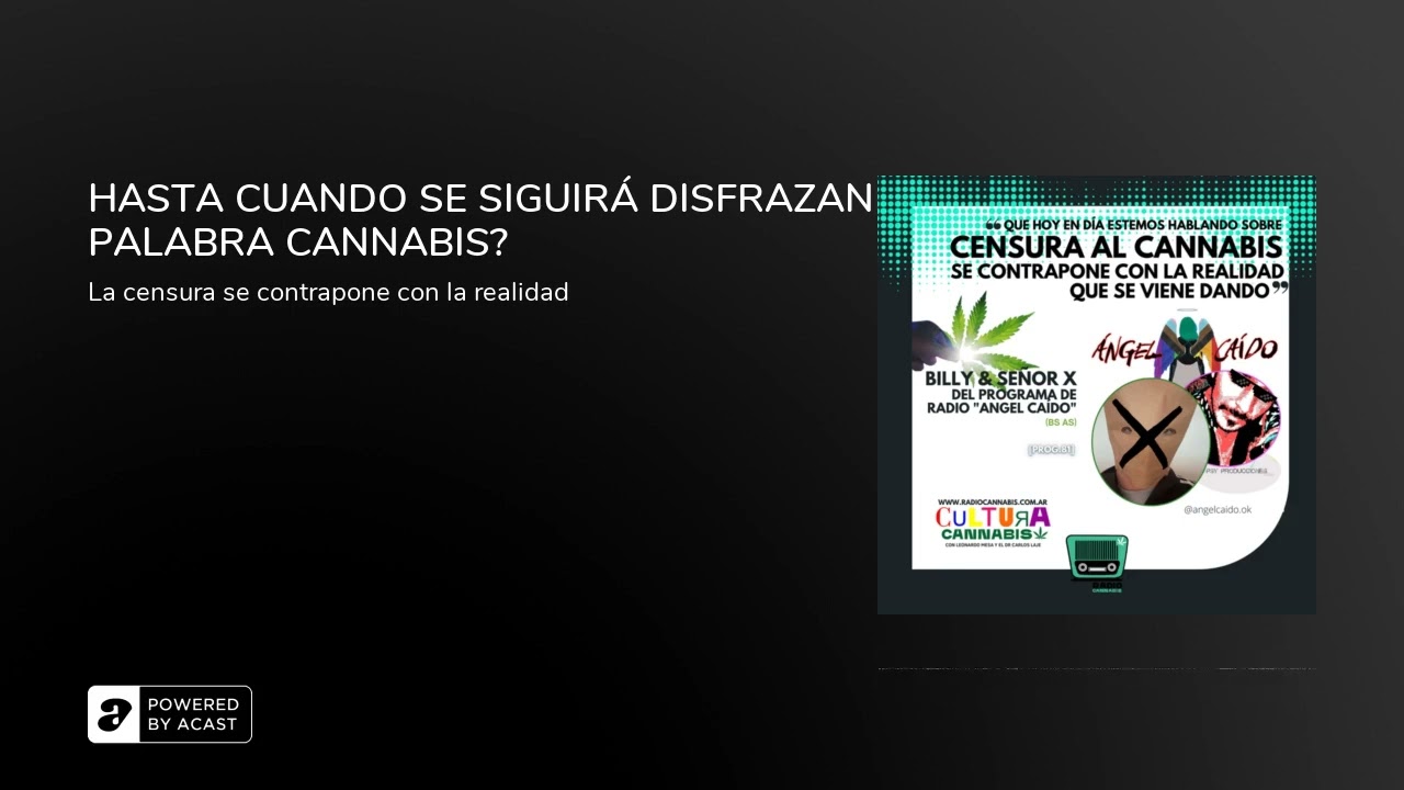 HASTA CUANDO SE SIGUIRÁ DISFRAZANDO LA PALABRA CANNABIS?