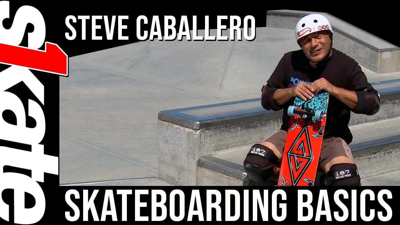 Skate One - Skateboarding Basics with Steve Caballero