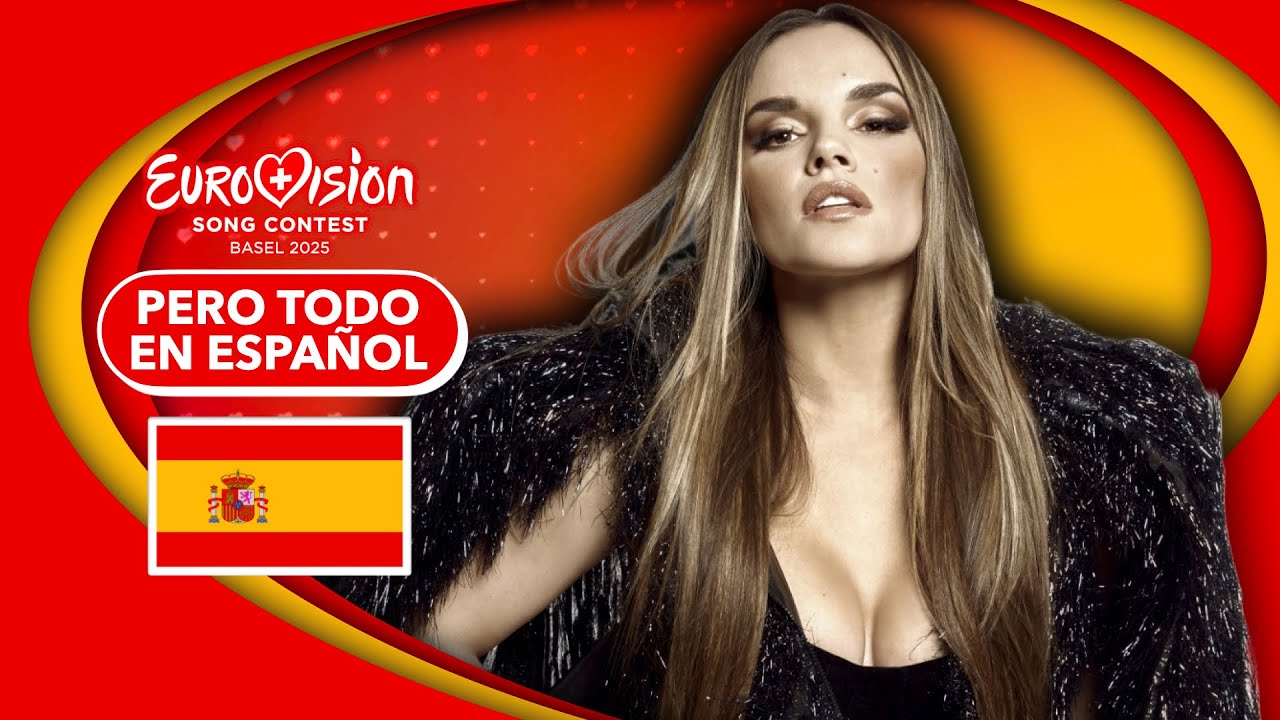 eurovision 2025 but everything in SPANISH