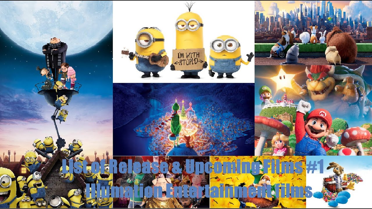 List of Release & Upcoming Films #1 | Illumination Entertainment Films (2010 to 2027)