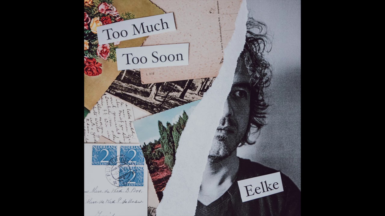 Eelke - Too Much Too Soon (official audio)