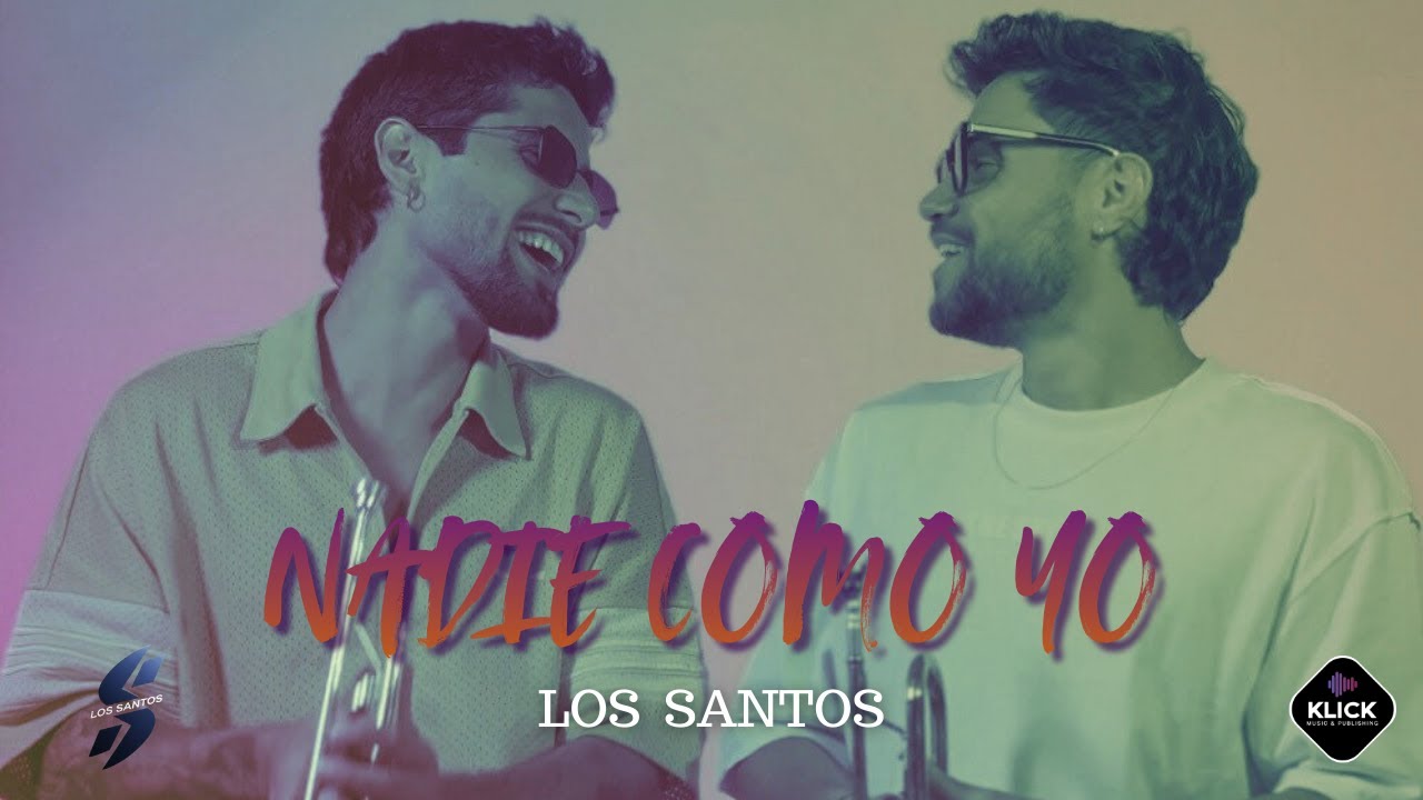Los Santos - Nadie Como Yo (Video Oficial)