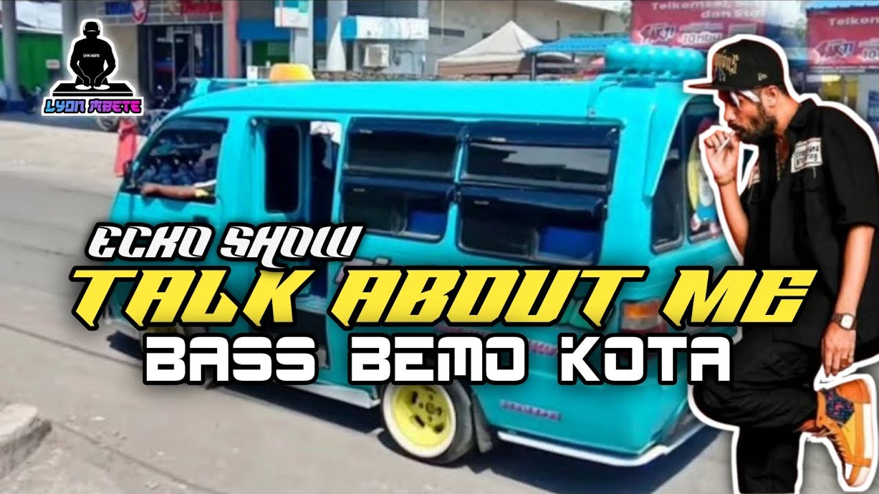 × BASS GETAR _🌴TALK ABOUT ME _🌴ECKO SHOW FT LYON MBETE🔥