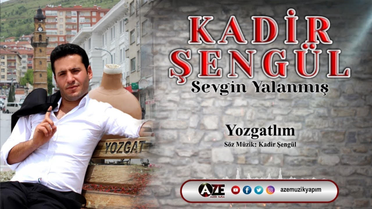Kadir Şengül - Yozgatlım