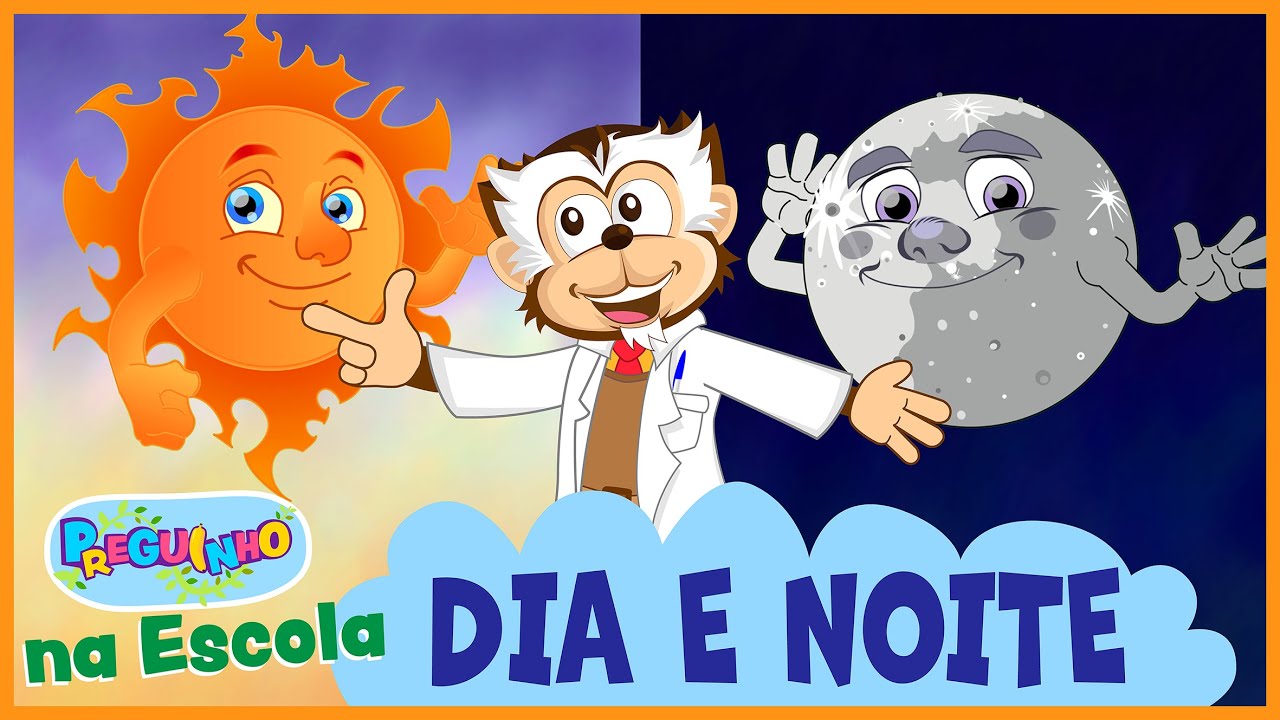Dia e Noite - Desenho Infantil Educativo - Preguinho na Escola