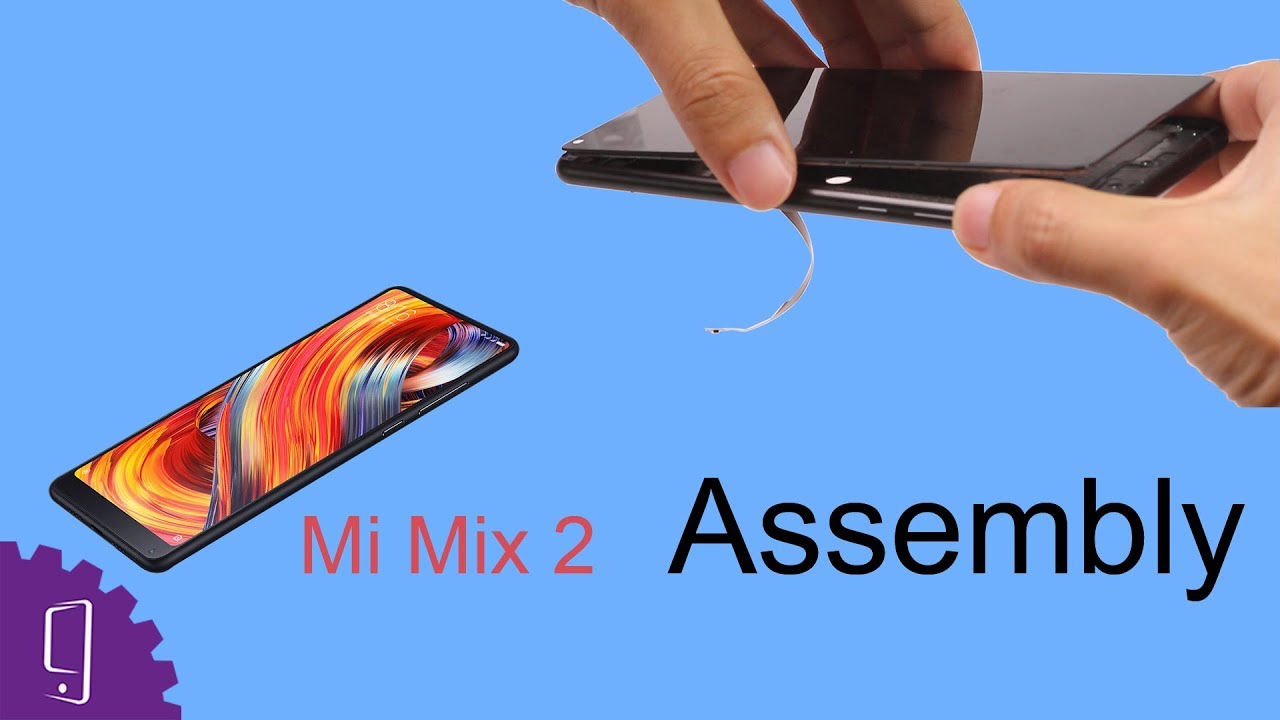 Mi Mix 2 Assembly