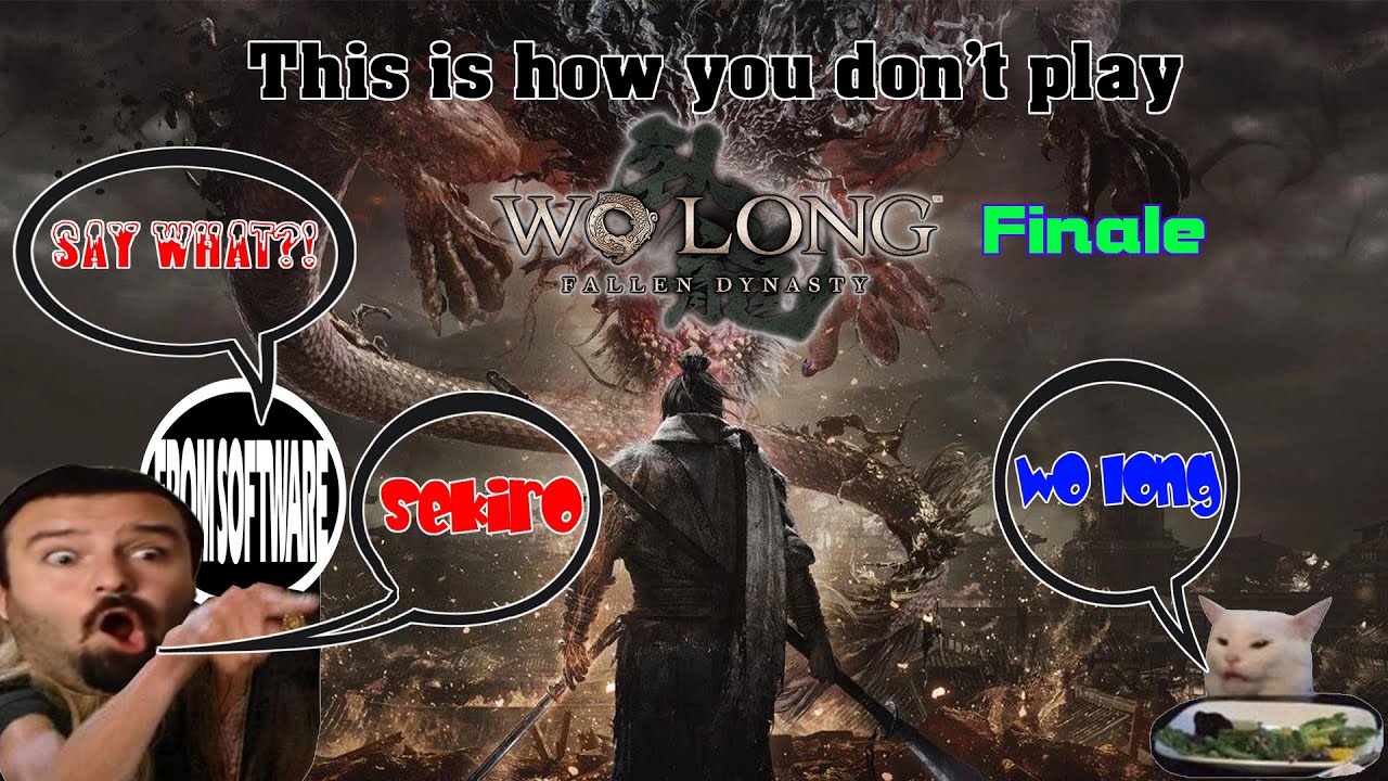 This is How You Don't Play Wo Long: Fallen Dynasty #2(Finale)