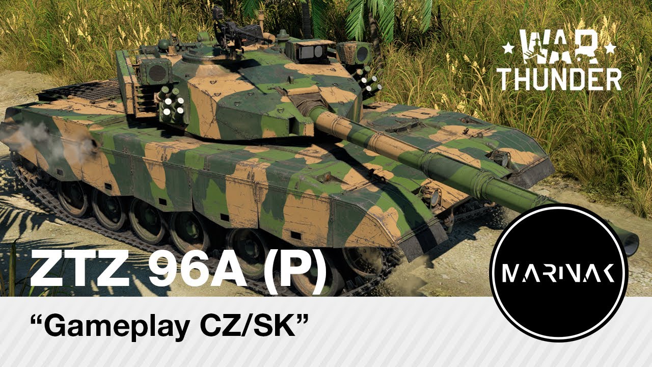 War Thunder CZ #123 │ ZTZ 96A Prototyp │ Gameplay CZ/SK